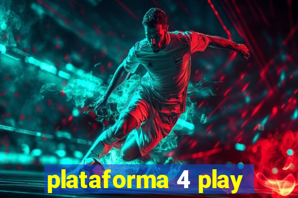 plataforma 4 play